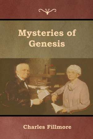 Mysteries of Genesis de Charles Fillmore