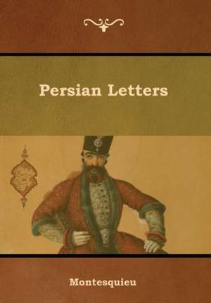 Persian Letters de Montesquieu