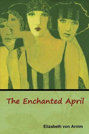 Arnim, E: Enchanted April