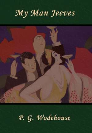 My Man Jeeves de P. G. Wodehouse