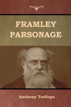 Framley Parsonage de Anthony Trollope