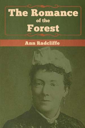 The Romance of the Forest de Ann Radcliffe