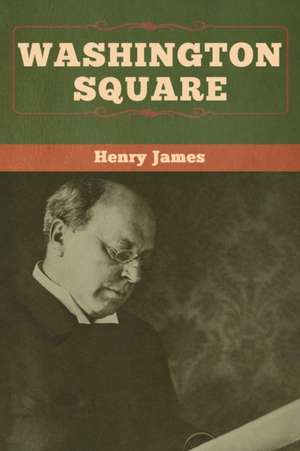 Washington Square de Henry James