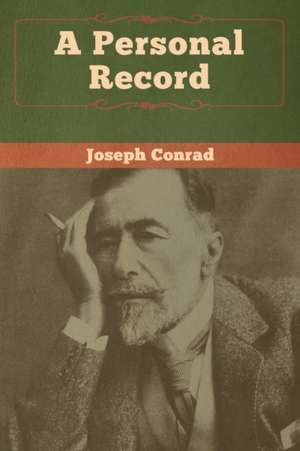 A Personal Record de Joseph Conrad