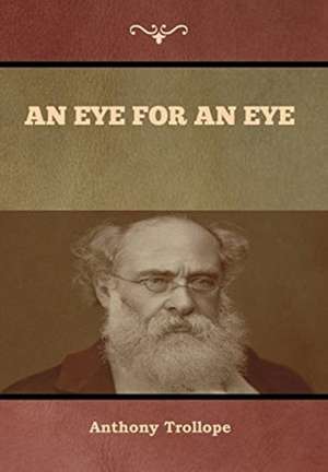 An Eye for an Eye de Anthony Trollope