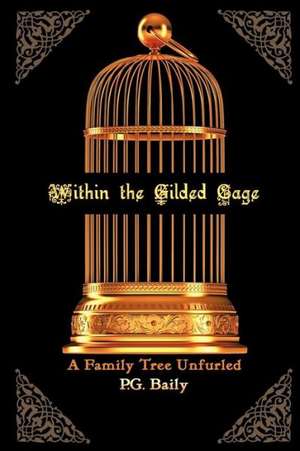 Within the Gilded Cage de P. G. Baily