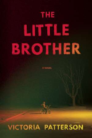 The Little Brother: A Novel de Victoria Patterson