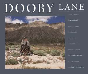 Dooby Lane: Also Known as Guru Road, A Testament Inscribed in Stone Tablets by DeWayne Williams de Gary Snyder