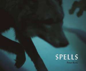 Spells: A Novel Within Photographs de Peter Rock