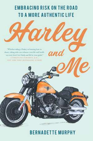 Harley and Me de Bernadette Murphy