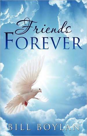 Friends Forever de Bill Boylan