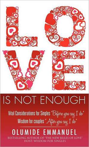Love Is Not Enough de Olumide Emmanuel