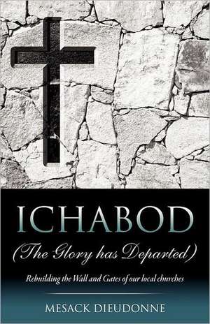 Ichabod (the Glory Has Departed) de Mesack Dieudonne