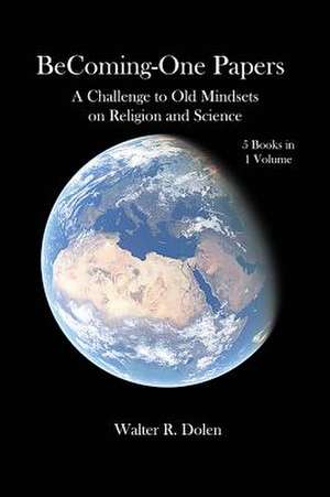 BeComing-One Papers de Walter R Dolen