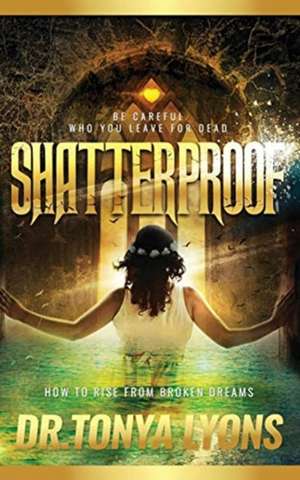 Shatterproof de Tonya Lyons