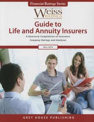 Weiss Ratings Guide to Life & Annuity Insurers, Fall 2015 de Ratings Weiss