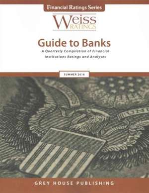 Weiss Ratings Guide to Banks, Summer 2016 de Ratings Weiss