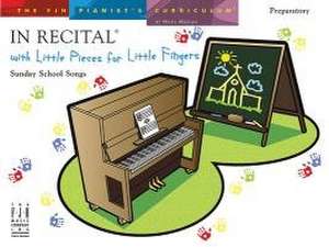 In Recital with Little Pieces for Little Fingers -- Sunday School Songs de Helen Marlais