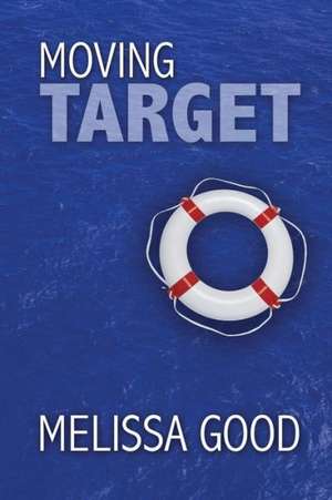 Moving Target de Melissa Good