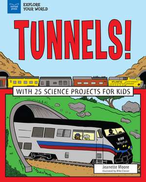 Tunnels! de Jeanette Moore