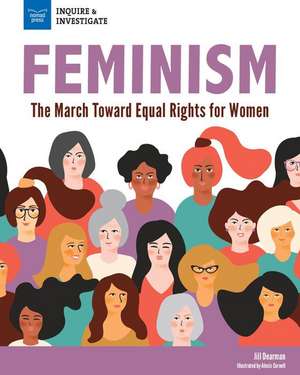 Feminism: The March Toward Equal Rights for Women de Jill Dearman