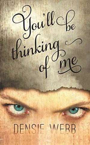 You'll Be Thinking of Me de Densie Webb