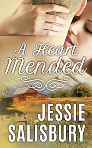 A Heart Mended de Jessie Salisbury