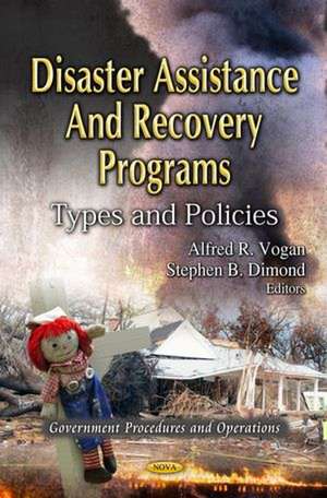 Disaster Assistance & Recovery Programs de Alfred R. Vogan