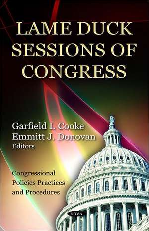 Lame Duck Sessions of Congress de Garfield I. Cooke