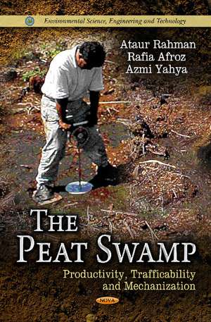 Peat Swamp: Productivity, Trafficability & Mechanization de Ataur Rahman