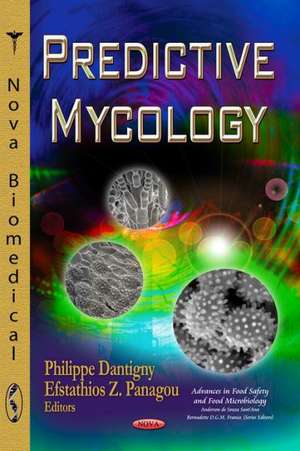 Predictive Mycology de Philippe Dantigny