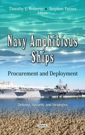 Navy Amphibious Ships de Timothy L. Roberts