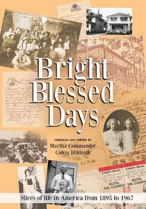 Bright Blessed Days de Martha Commander Colvig Hildreth