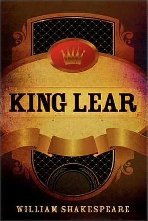 King Lear: Chicago 1860 de William Shakespeare