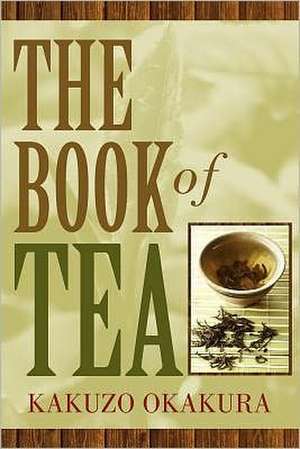 The Book of Tea: The Fallen Angels and Their Giant Sons de Kakuzo Okakura