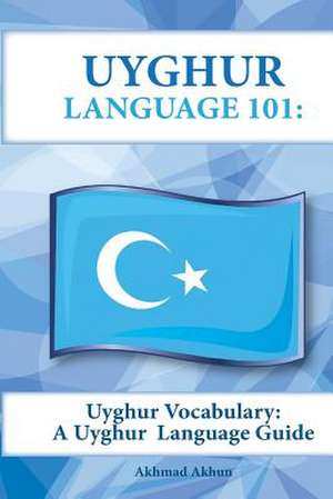 Uyghur Vocabulary de Akhmad Akhun