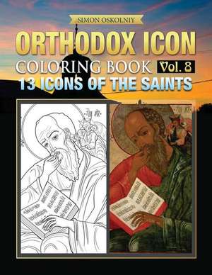 Orthodox Icon Coloring Book Vol. 8 de Simon Oskolniy