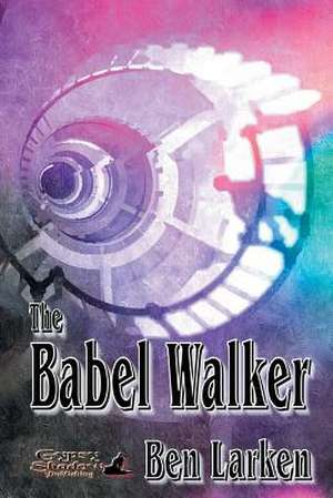 The Babel Walker de Ben Larken