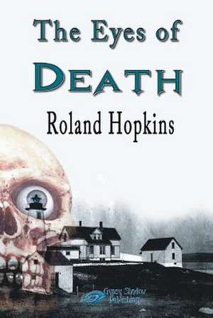 The Eyes of Death de Roland Hopkins