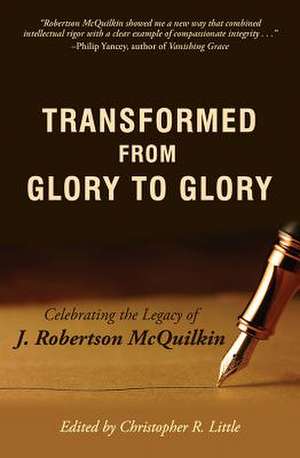 Transformed from Glory to Glory de Christopher Little