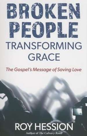 Broken People, Transforming Grace de Roy Hession