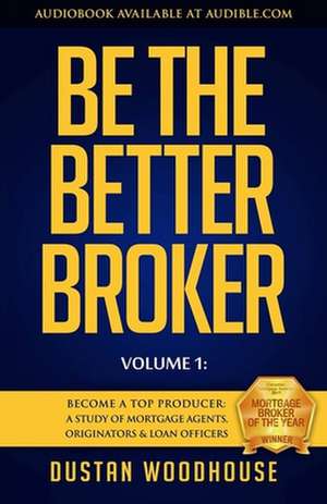 Be the Better Broker, Volume 1