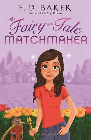 The Fairy-Tale Matchmaker de E. D. Baker