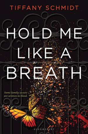 Hold Me Like a Breath: Once Upon a Crime Family de Tiffany Schmidt