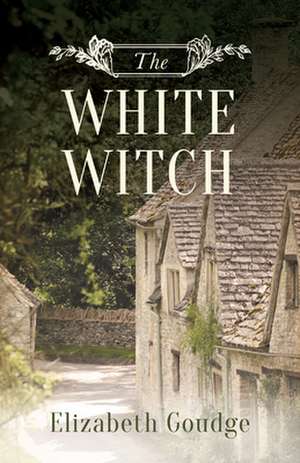 The White Witch de Elizabeth Goudge