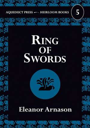 Ring of Swords de Eleanor Arnason