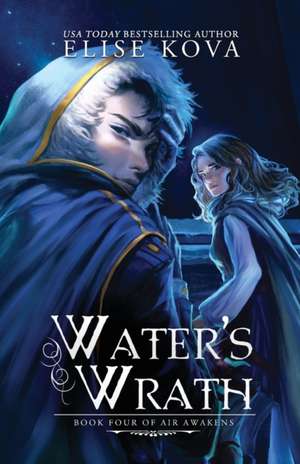 Water's Wrath (Air Awakens Series Book 4) de Elise Kova