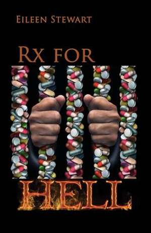 RX for Hell de Stewart, Eileen