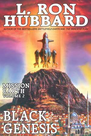 Black Genesis: Mission Earth Volume 2 de L. Ron Hubbard