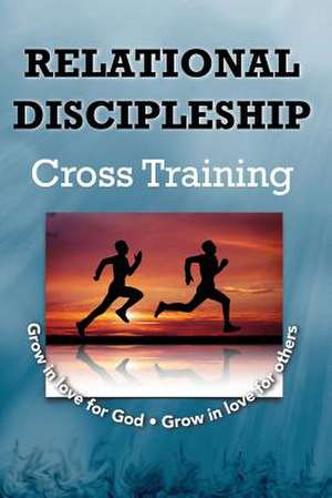 Relational Discipleship de Paul J. Bucknell